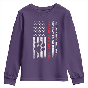Funny Dog Lovers Youth Sweatshirt You Cant Tell Me What To Do Youre Not My Dog USA Flag TS10 Purple Print Your Wear