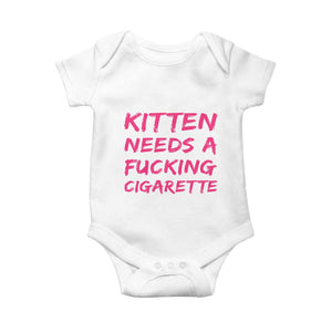 Kitten Needs A Fucking Cigarette Baby Onesie Funny Cat Joke Cat Meme TS10 White Print Your Wear
