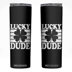 Funny Lucky Dude Skinny Tumbler Irish Boys St Patricks Day TS10 Black Print Your Wear
