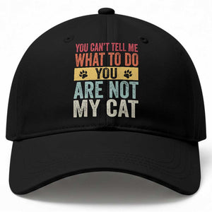 Retro Cat Lovers Baseball Cap You Cant Tell Me What To Do Youre Not My Cat Paw Print TS10 Print Your Wear