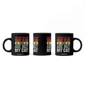 Retro Cat Lovers Coffee Mug You Cant Tell Me What To Do Youre Not My Cat Paw Print TS10 Print Your Wear