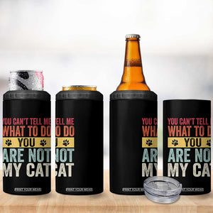 Retro Cat Lovers 4 in 1 Can Cooler Tumbler You Cant Tell Me What To Do Youre Not My Cat Paw Print TS10 Print Your Wear