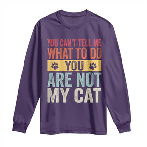 Retro Cat Lovers Long Sleeve Shirt You Cant Tell Me What To Do Youre Not My Cat Paw Print TS10 Purple Print Your Wear