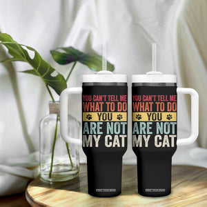 Retro Cat Lovers Tumbler With Handle You Cant Tell Me What To Do Youre Not My Cat Paw Print TS10 Print Your Wear