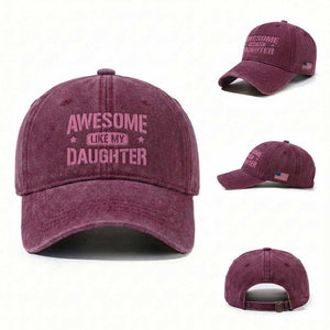 Awesome Like My Daughter Washed Cotton Baseball Cap Funny Girl Dad Fathers Day