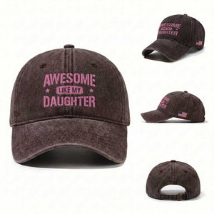 Awesome Like My Daughter Washed Cotton Baseball Cap Funny Girl Dad Fathers Day