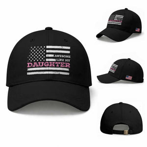 Awesome Like My Daughter Baseball Cap Girl Dad Father's Day American Flag TS10 Baseball Cap Universal Fit Black Print Your Wear