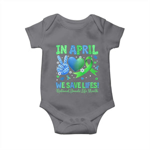 Donate Life Month Baby Onesie In April We Save Lives Organ Donation TS10 Charcoal Print Your Wear