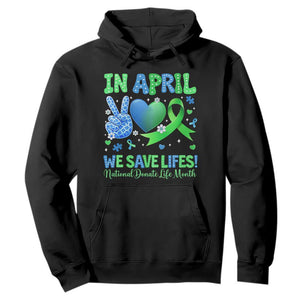 Donate Life Month Hoodie In April We Save Lives Organ Donation TS10 Black Print Your Wear
