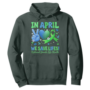 Donate Life Month Hoodie In April We Save Lives Organ Donation TS10 Dark Forest Green Print Your Wear