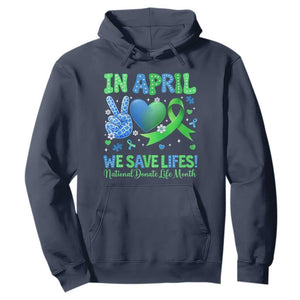 Donate Life Month Hoodie In April We Save Lives Organ Donation TS10 Navy Print Your Wear