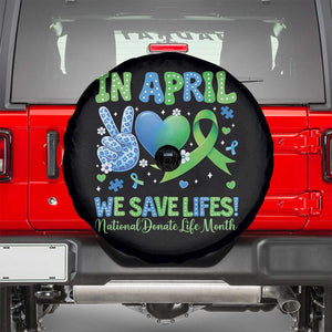 Donate Life Month Spare Tire Cover In April We Save Lives Organ Donation TS10 Black Print Your Wear