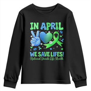 Donate Life Month Youth Sweatshirt In April We Save Lives Organ Donation TS10 Black Print Your Wear