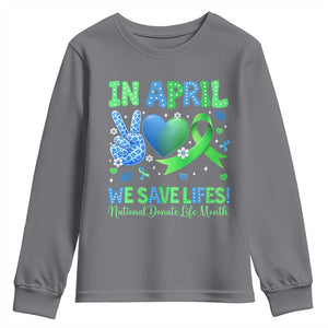 Donate Life Month Youth Sweatshirt In April We Save Lives Organ Donation TS10 Charcoal Print Your Wear