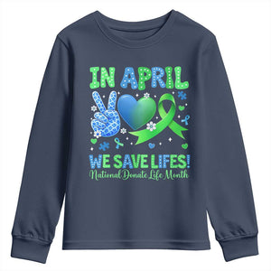 Donate Life Month Youth Sweatshirt In April We Save Lives Organ Donation TS10 Navy Print Your Wear