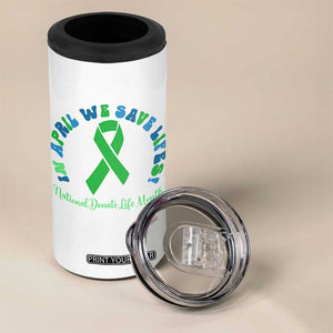 National Donate Life Month 4 in 1 Can Cooler Tumbler Green Ribbon Organ Donation In April We Save Lives TS10 Print Your Wear