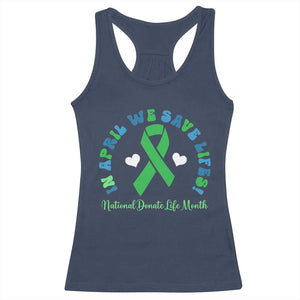 National Donate Life Month Racerback Tank Top Green Ribbon Organ Donation In April We Save Lives TS10 Navy Print Your Wear