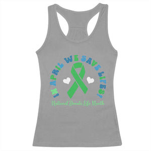 National Donate Life Month Racerback Tank Top Green Ribbon Organ Donation In April We Save Lives TS10 Sport Gray Print Your Wear