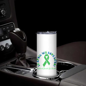 National Donate Life Month Skinny Tumbler Green Ribbon Organ Donation In April We Save Lives TS10 Print Your Wear