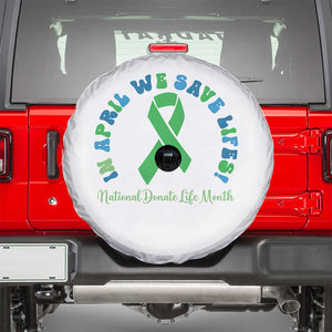 National Donate Life Month Spare Tire Cover Green Ribbon Organ Donation In April We Save Lives TS10 White Print Your Wear