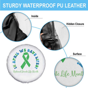 National Donate Life Month Spare Tire Cover Green Ribbon Organ Donation In April We Save Lives TS10 Print Your Wear