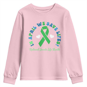 National Donate Life Month Youth Sweatshirt Green Ribbon Organ Donation In April We Save Lives TS10 Light Pink Print Your Wear
