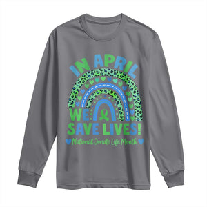 National Donate Life Month Long Sleeve Shirt In April We Save Lives Organ Donation Support Green Ribbon TS10 Charcoal Print Your Wear