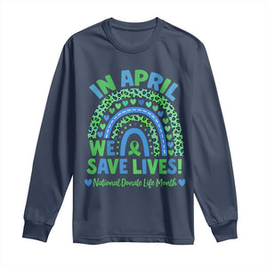 National Donate Life Month Long Sleeve Shirt In April We Save Lives Organ Donation Support Green Ribbon TS10 Navy Print Your Wear