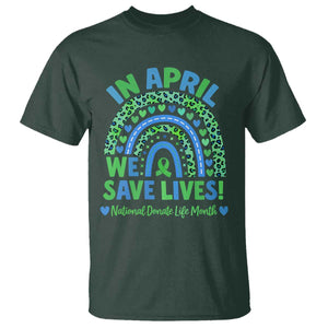 National Donate Life Month T Shirt In April We Save Lives Organ Donation Support Green Ribbon TS10 Dark Forest Green Print Your Wear