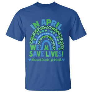 National Donate Life Month T Shirt In April We Save Lives Organ Donation Support Green Ribbon TS10 Royal Blue Print Your Wear