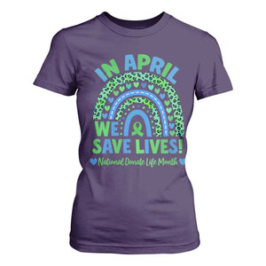 National Donate Life Month T Shirt For Women In April We Save Lives Organ Donation Support Green Ribbon TS10 Purple Print Your Wear