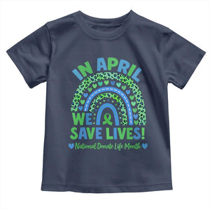 National Donate Life Month Toddler T Shirt In April We Save Lives Organ Donation Support Green Ribbon TS10 Navy Print Your Wear