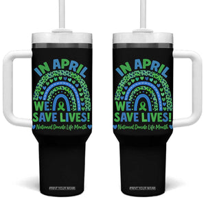 National Donate Life Month Tumbler With Handle In April We Save Lives Organ Donation Support Green Ribbon TS10 One Size: 40 oz Black Print Your Wear