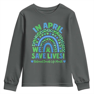 National Donate Life Month Youth Sweatshirt In April We Save Lives Organ Donation Support Green Ribbon TS10 Dark Heather Print Your Wear