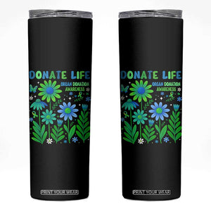 Organ Donation Awareness Skinny Tumbler Green Ribbon Donate Life Floral TS10 Black Print Your Wear