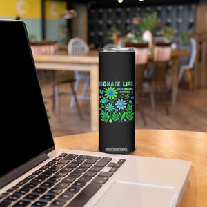 Organ Donation Awareness Skinny Tumbler Green Ribbon Donate Life Floral TS10 Print Your Wear