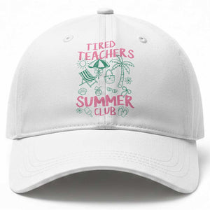 Tired Teachers Summer Club Baseball Cap Funny Retro Teacher Summer Vacation