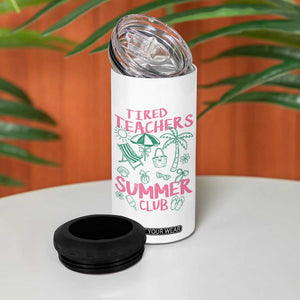 Tired Teachers Summer Club 4 in 1 Can Cooler Tumbler Funny Retro Teacher Summer Vacation