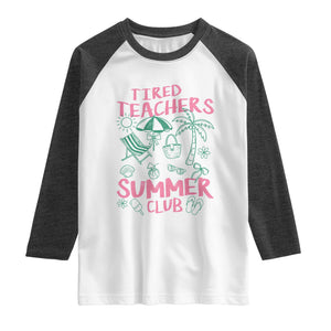Tired Teachers Summer Club Raglan Shirt Funny Retro Teacher Summer Vacation TS10 White Heather Charcoal Print Your Wear