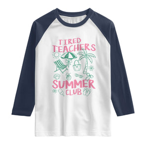 Tired Teachers Summer Club Raglan Shirt Funny Retro Teacher Summer Vacation TS10 White Navy Print Your Wear