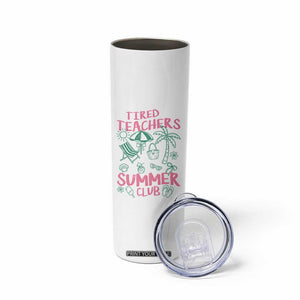 Tired Teachers Summer Club Skinny Tumbler Funny Retro Teacher Summer Vacation
