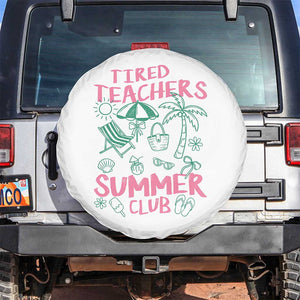 Tired Teachers Summer Club Spare Tire Cover Funny Retro Teacher Summer Vacation TS10 No hole White Print Your Wear