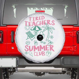 Tired Teachers Summer Club Spare Tire Cover Funny Retro Teacher Summer Vacation TS10 White Print Your Wear