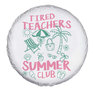 Tired Teachers Summer Club Spare Tire Cover Funny Retro Teacher Summer Vacation TS10 Print Your Wear