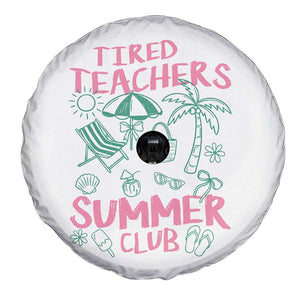 Tired Teachers Summer Club Spare Tire Cover Funny Retro Teacher Summer Vacation TS10 Print Your Wear