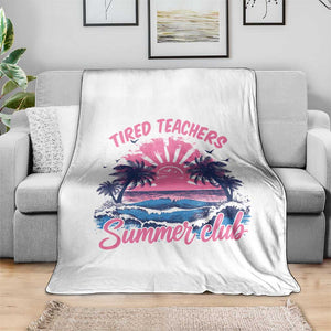Tired Teachers Summer Club Throw Blanket Retro Mama Summer Beach Vacation Gift