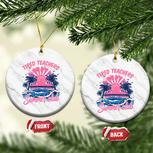 Tired Teachers Summer Club Ceramic Ornament Retro Mama Summer Beach Vacation Gift