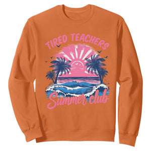 Tired Teachers Summer Club Sweatshirt Retro Mama Summer Beach Vacation Gift