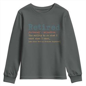 Funny Retirement Party Youth Sweatshirt Retired Definition Funny Retirement Gag TS10 Dark Heather Print Your Wear