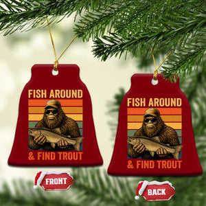 Fish Around And Find Trout Ceramic Ornament Funny Fishermen Fishing Retro Bigfoot Sasquatch Fish